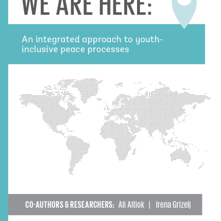 We Are Here: An integrated approach to youth-inclusive peace processes